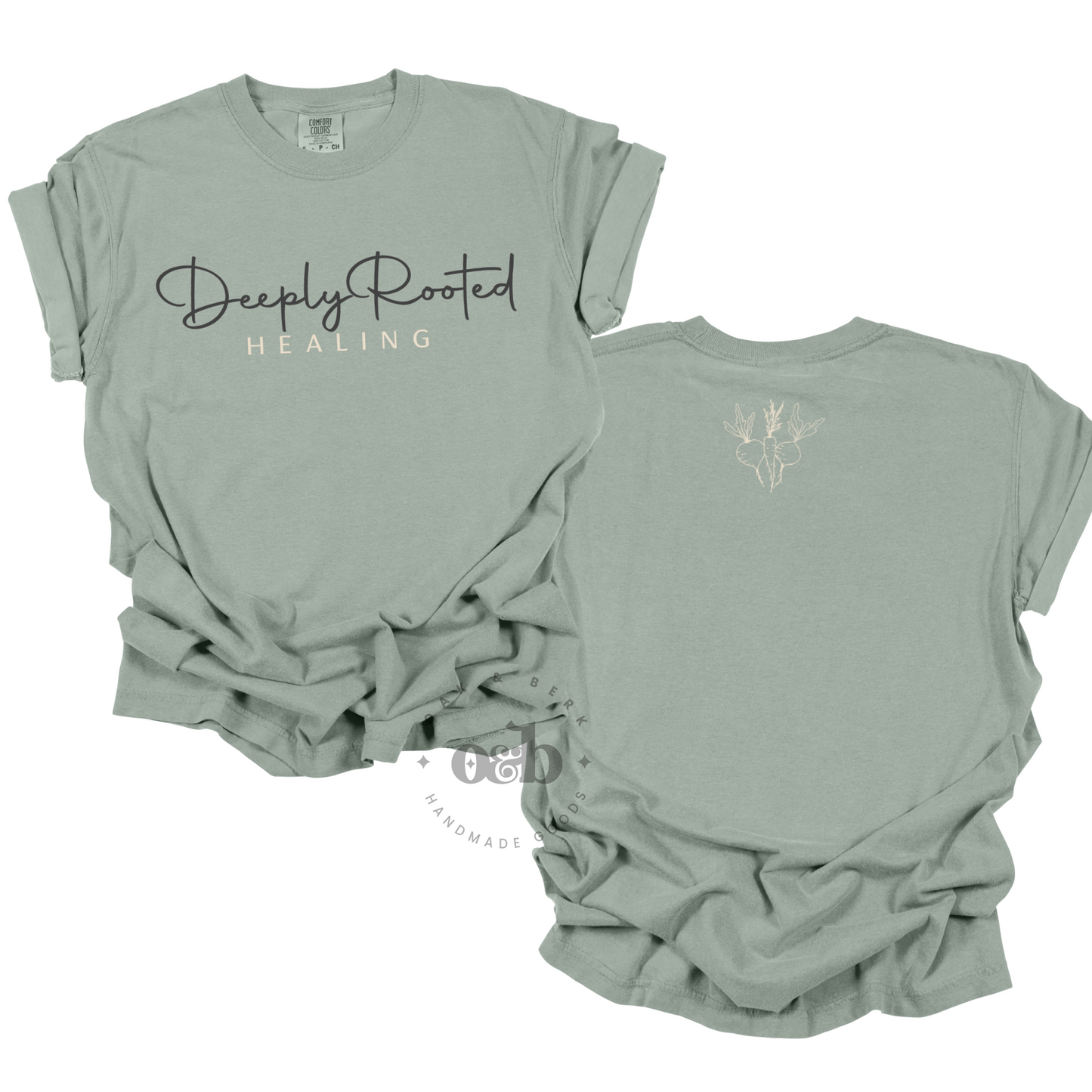Deeply Rooted Healing | Comfort Colors Tee, Simple + Back